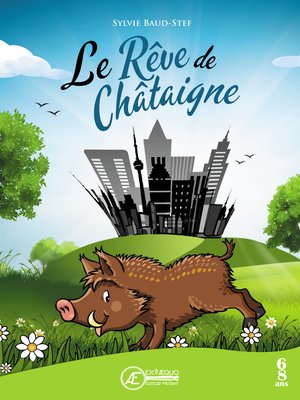 cover image of Le Rêve de Châtaigne
